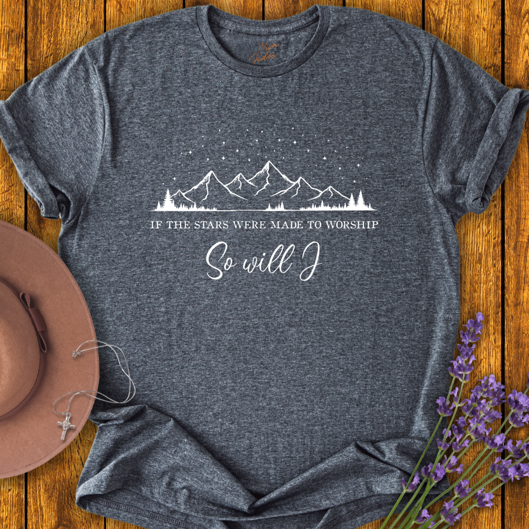 So Will I T-Shirt