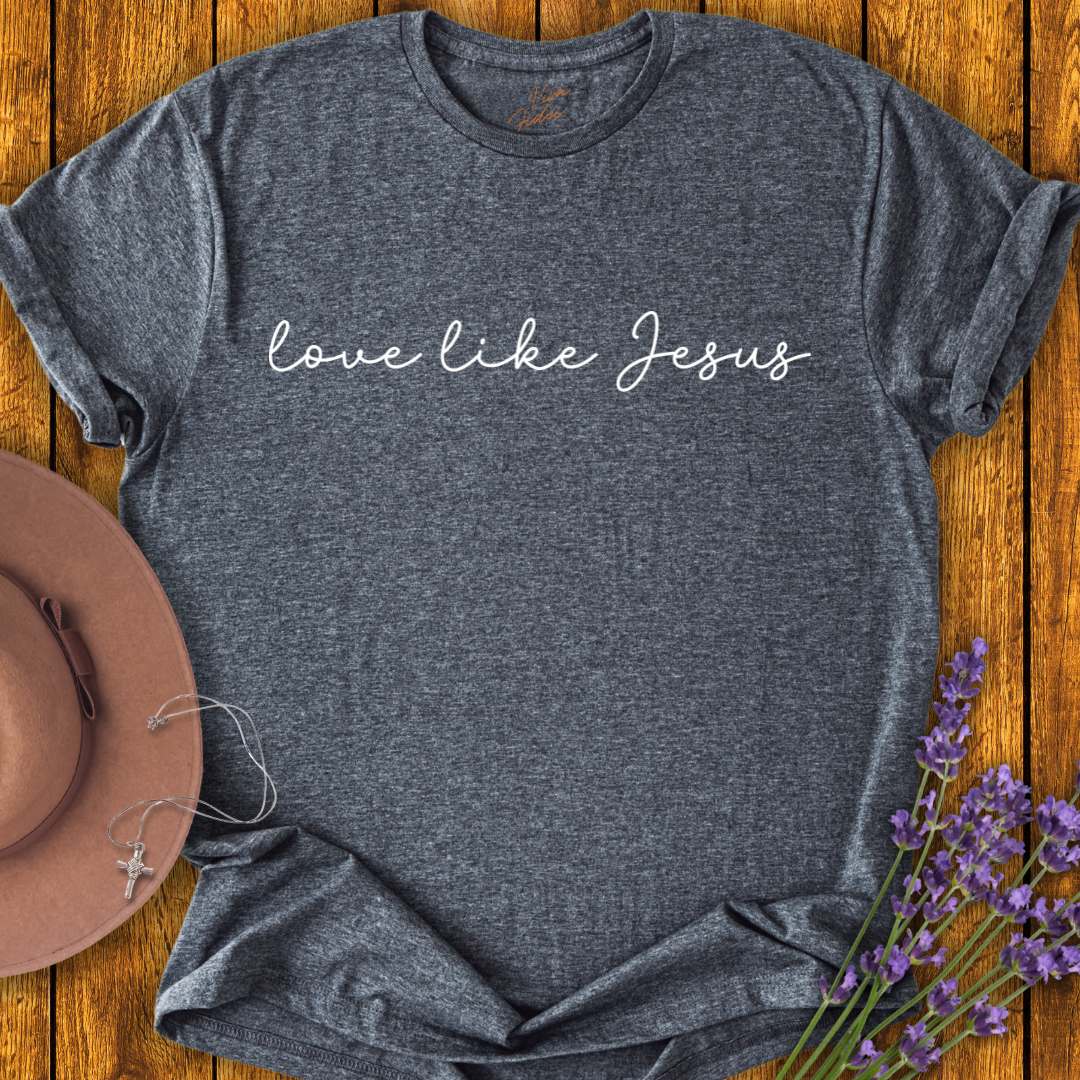 Love Like Jesus T-Shirt