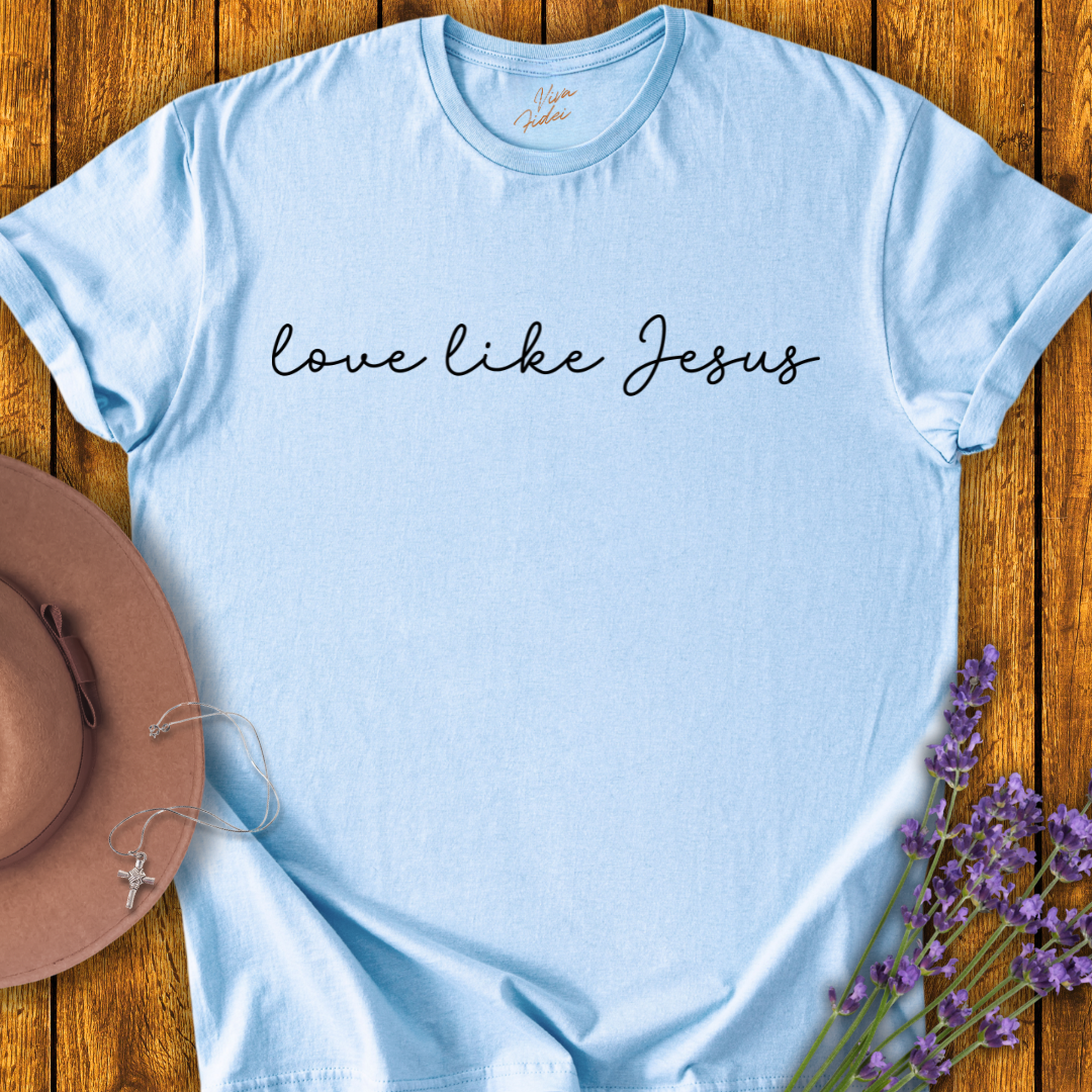 Love Like Jesus T-Shirt