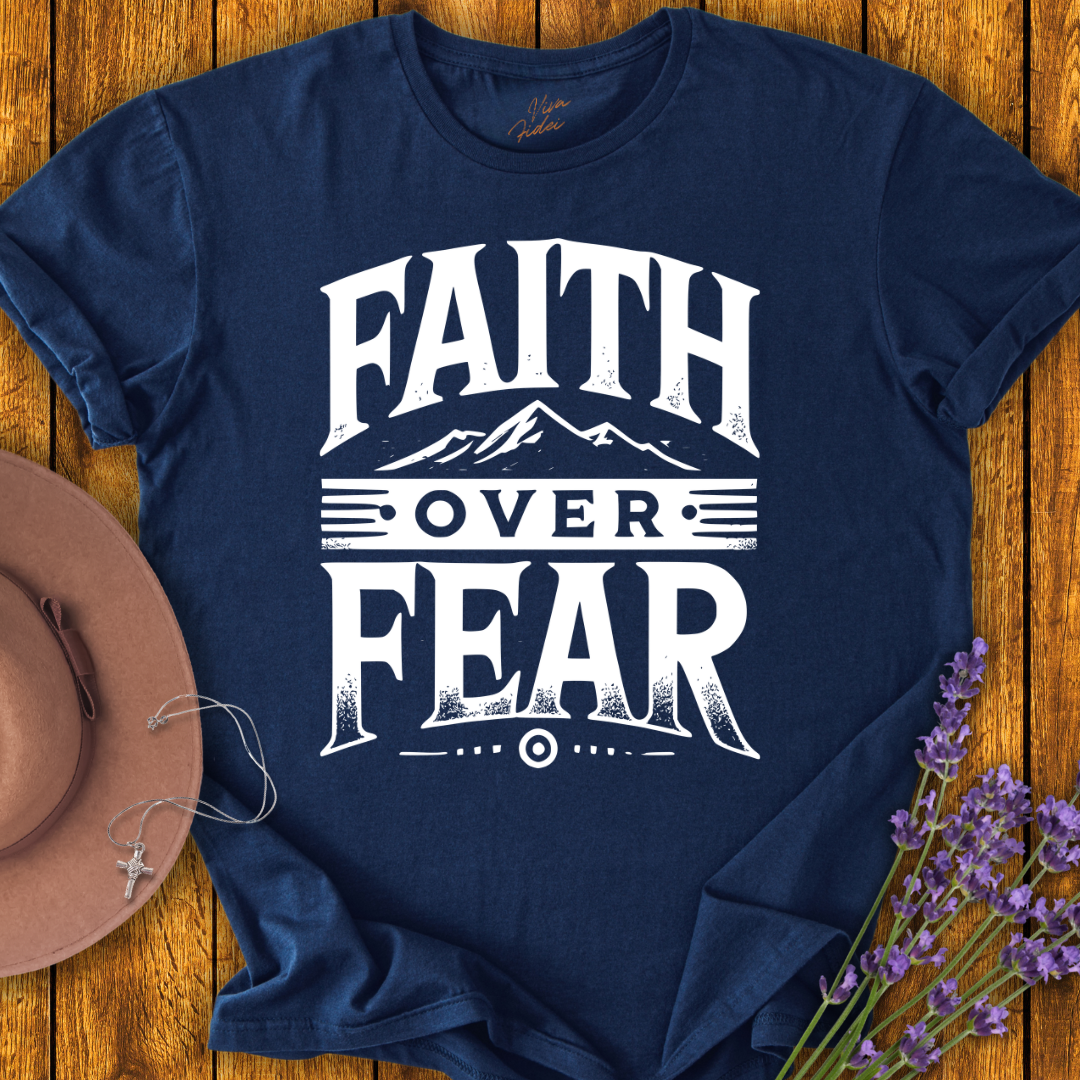 Faith Over Fear T-shirt