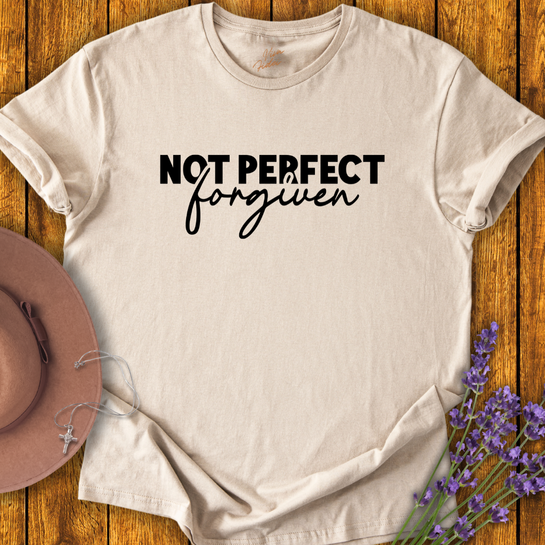 Not Perfect - Forgiven T-shirt