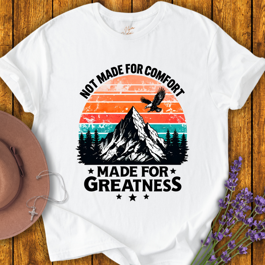 Made for Greatness T-shirt