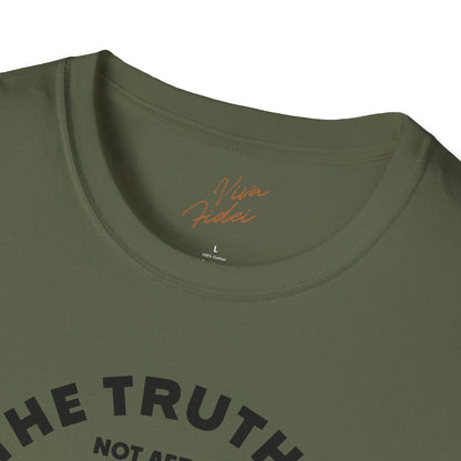 Truth is Not Afraid T-Shirt