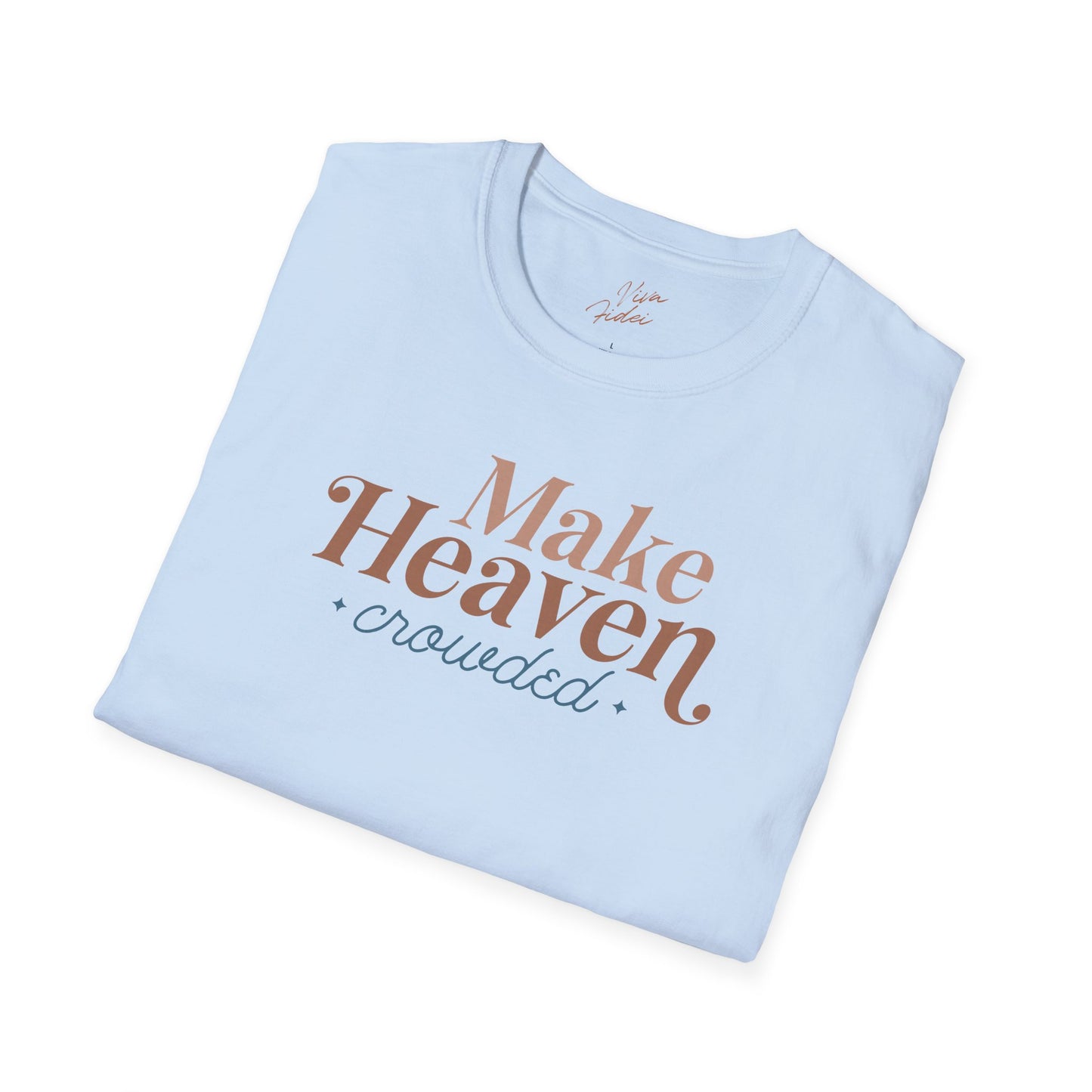 Make Heaven Crowded T-Shirt