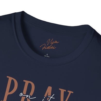 Pray on it T-Shirt