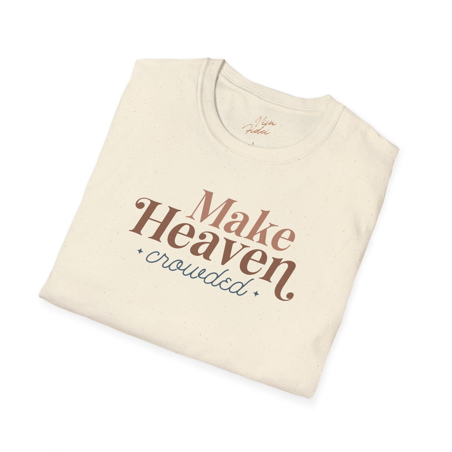 Make Heaven Crowded T-Shirt