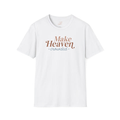 Make Heaven Crowded T-Shirt