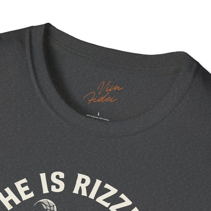 He is Rizzin T-Shirt