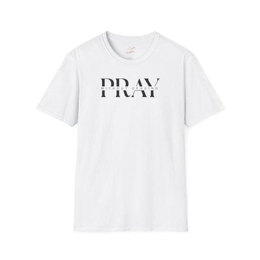 Pray Without Ceasing T-Shirt