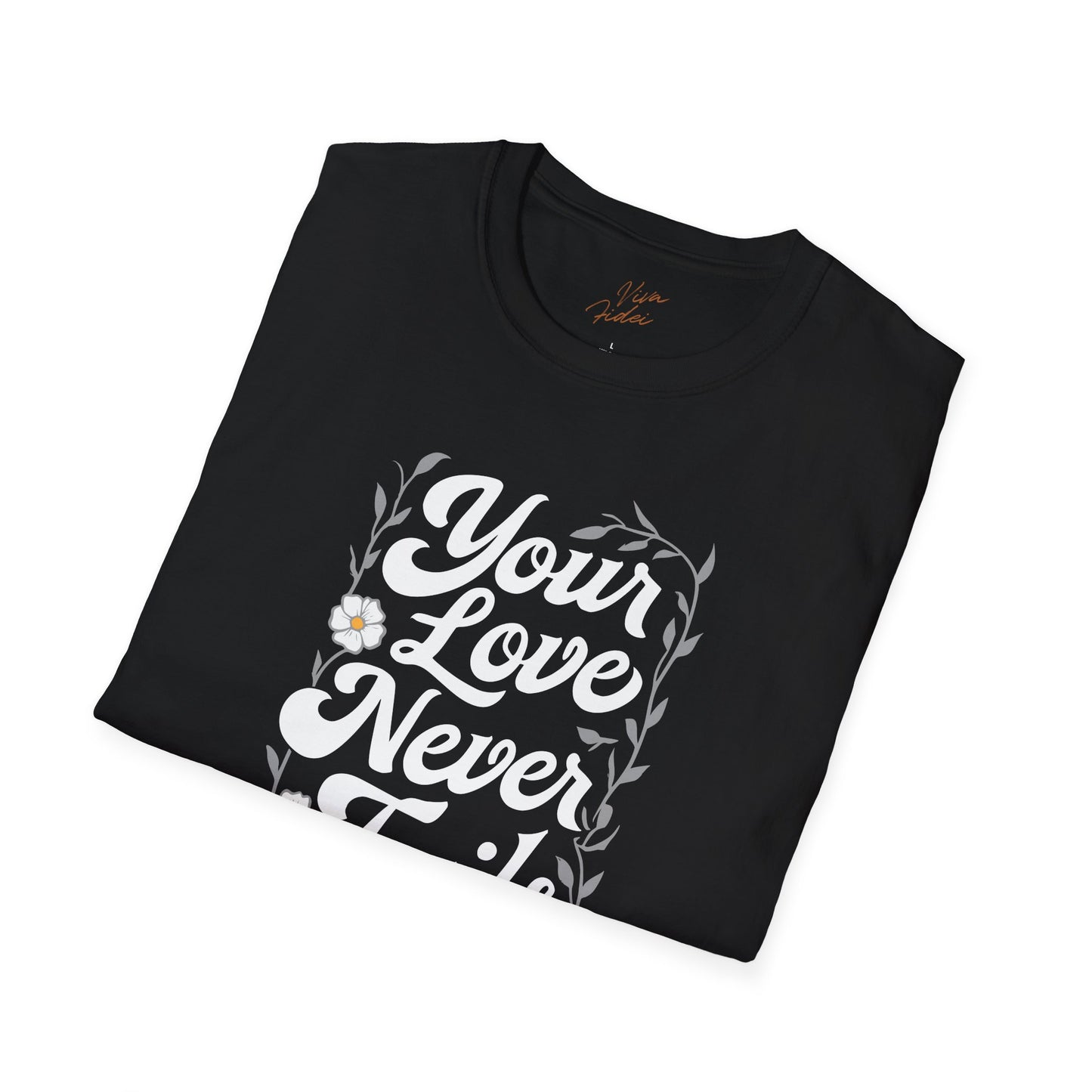 Your Love Never Fails T-Shirt