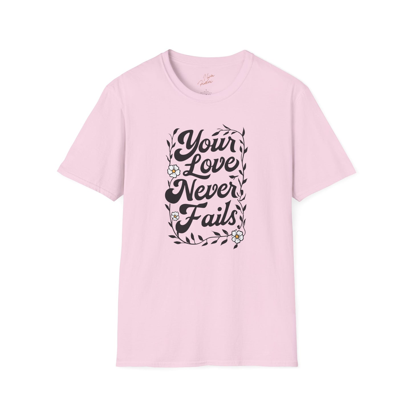 Your Love Never Fails T-Shirt