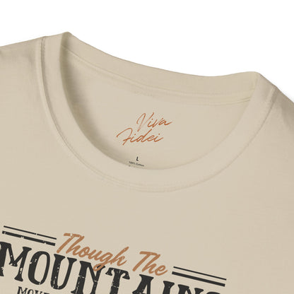 Though the Mountains Move T-Shirt