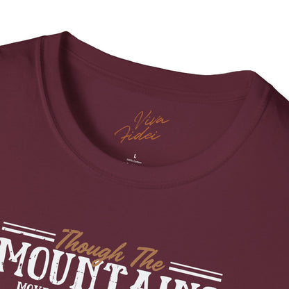 Though the Mountains Move T-Shirt