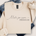 Made for More Sweatshirt
