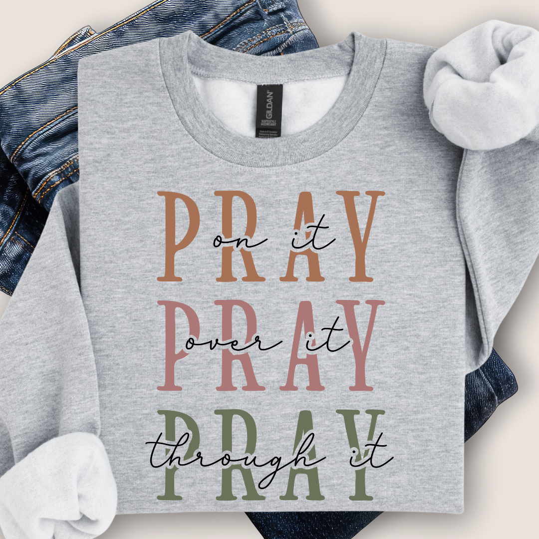 Pray On It Sweatshirt