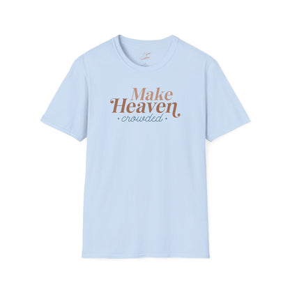 Make Heaven Crowded T-Shirt