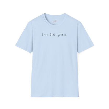 Love Like Jesus T-Shirt