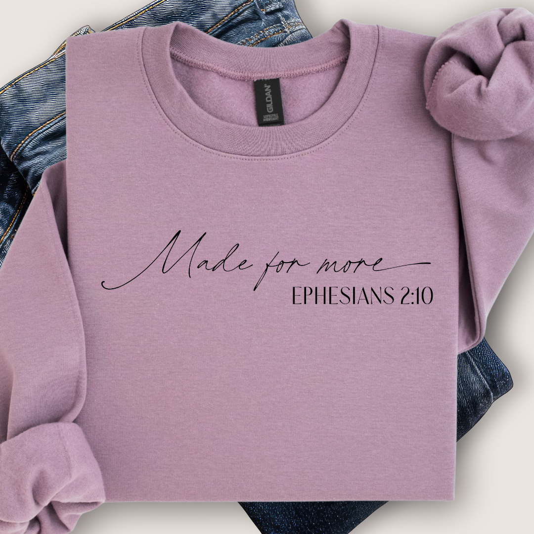 Made for More Sweatshirt