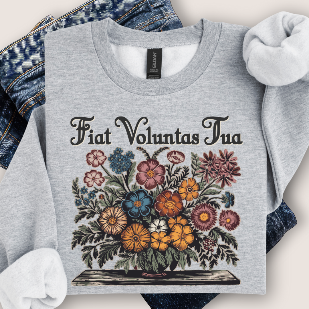 Fiat Voluntas Tua Sweatshirt