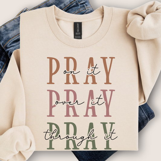 Pray On It Sweatshirt