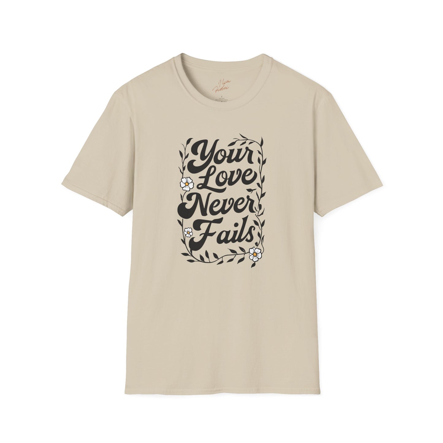 Your Love Never Fails T-Shirt