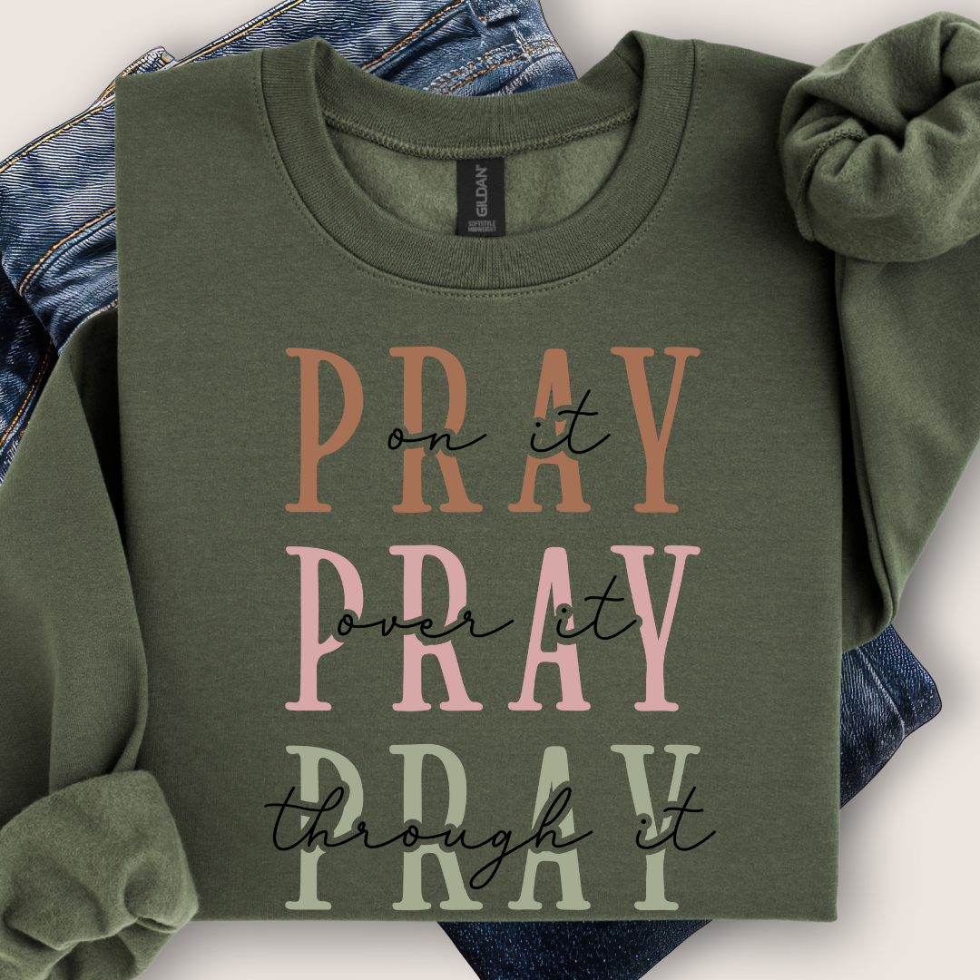 Pray On It Sweatshirt