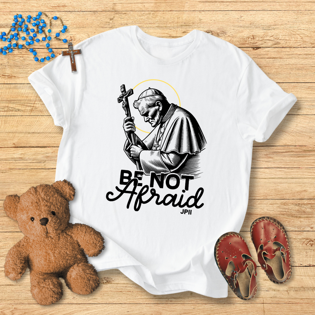 Be Not Afraid Toddler