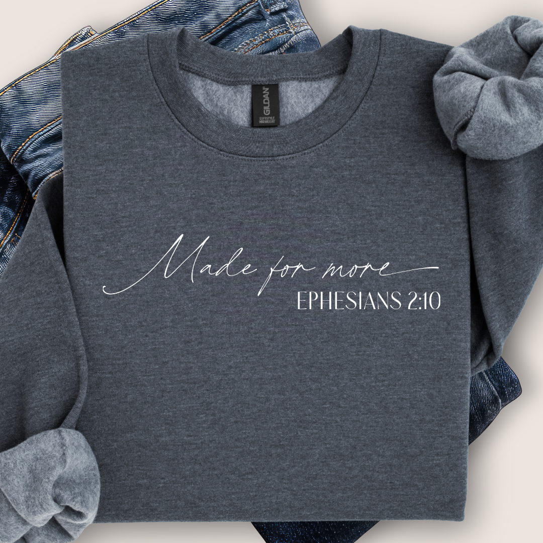 Made for More Sweatshirt