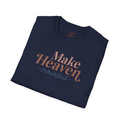 Make Heaven Crowded T-Shirt