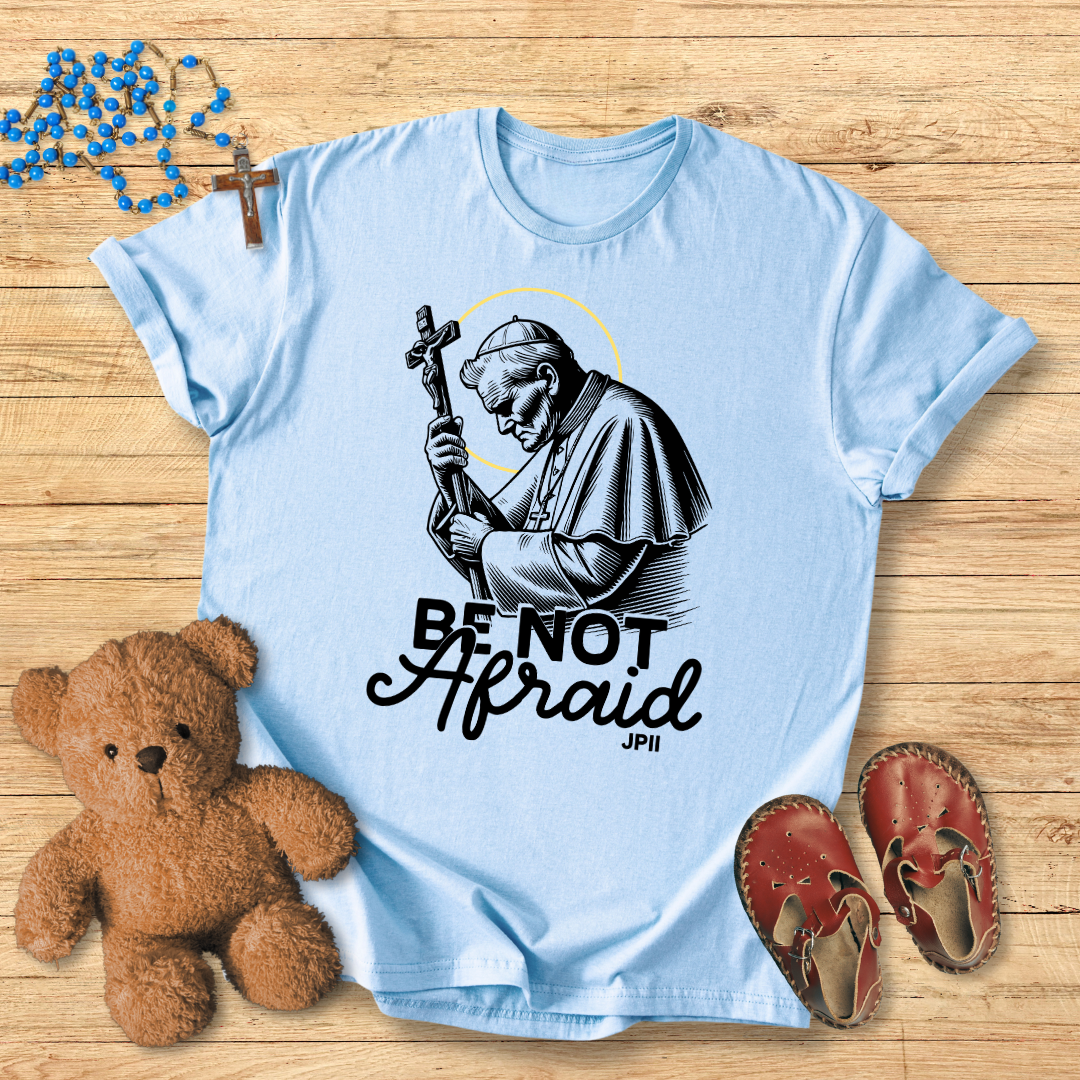 Be Not Afraid Toddler