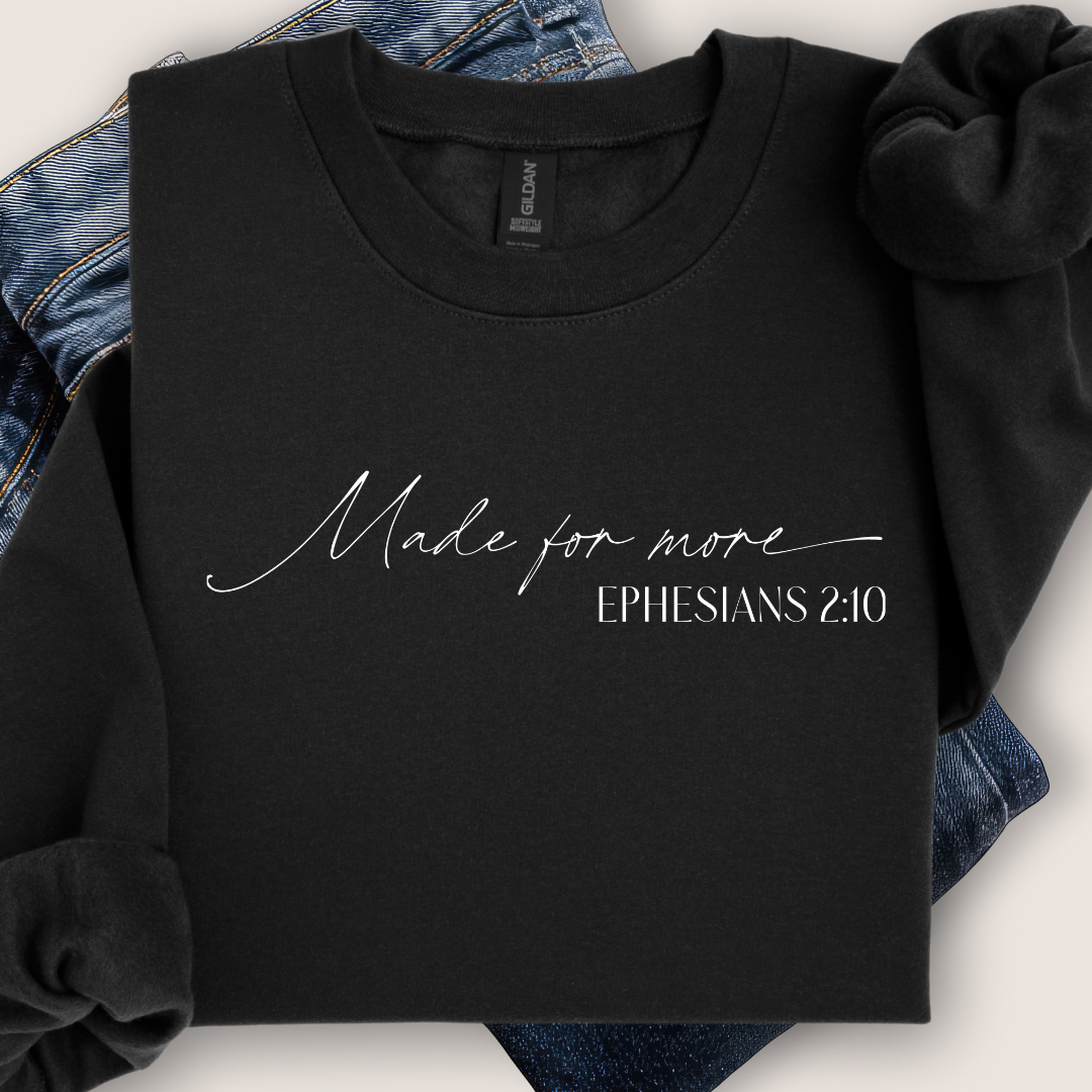 Made for More Sweatshirt