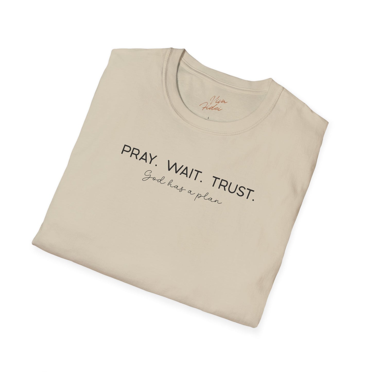 Pray Wait Trust T-Shirt