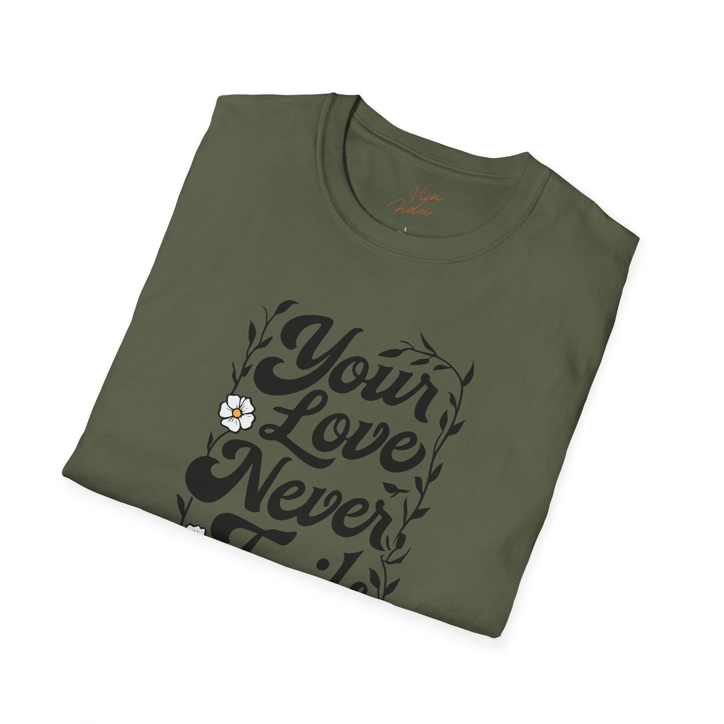 Your Love Never Fails T-Shirt