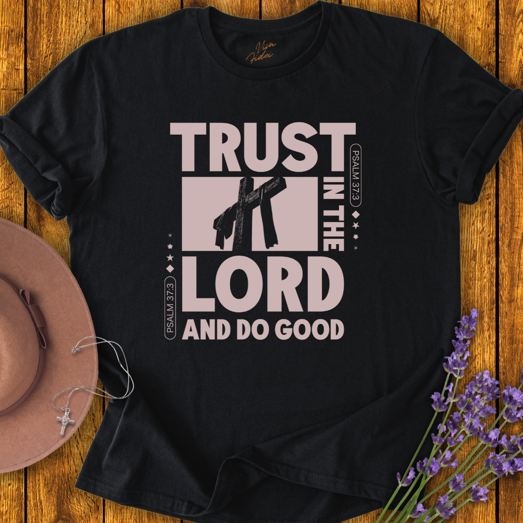 Trust in the Lord T-Shirt - NEW!