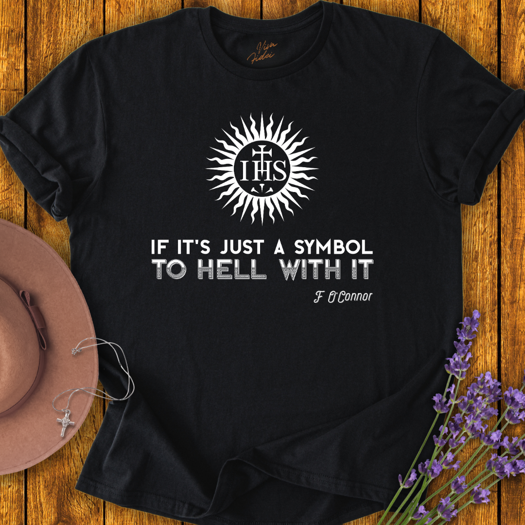 If it's Just a Symbol T-Shirt