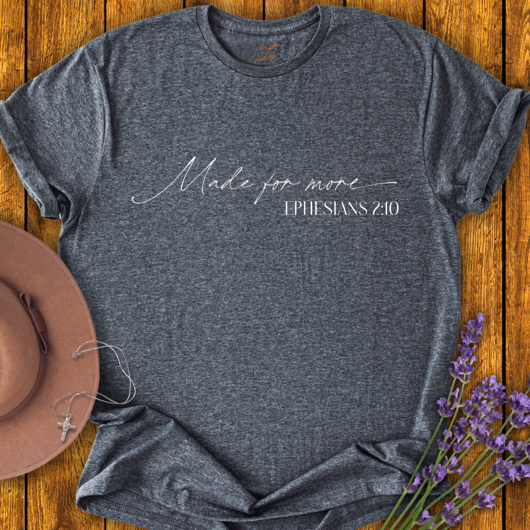 Made for More T-Shirt