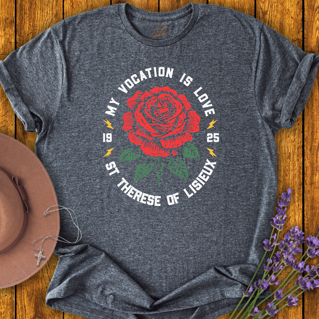 My Vocation is Love T-Shirt