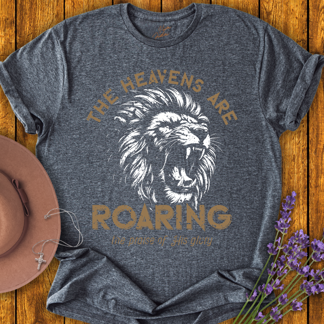 Heavens Are Roaring T-Shirt
