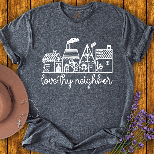 Love Thy Neighbour T-Shirt