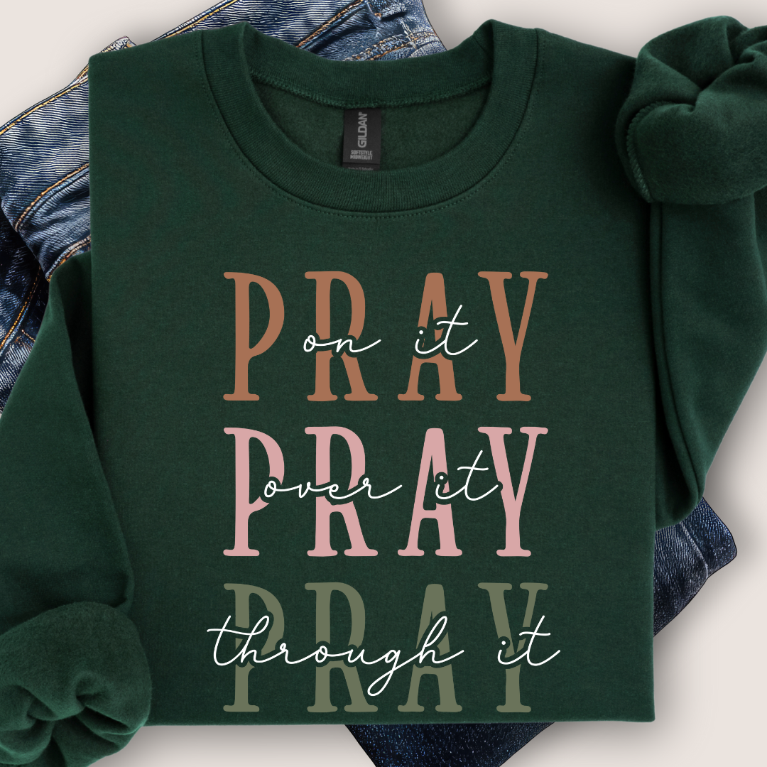 Pray On It Sweatshirt