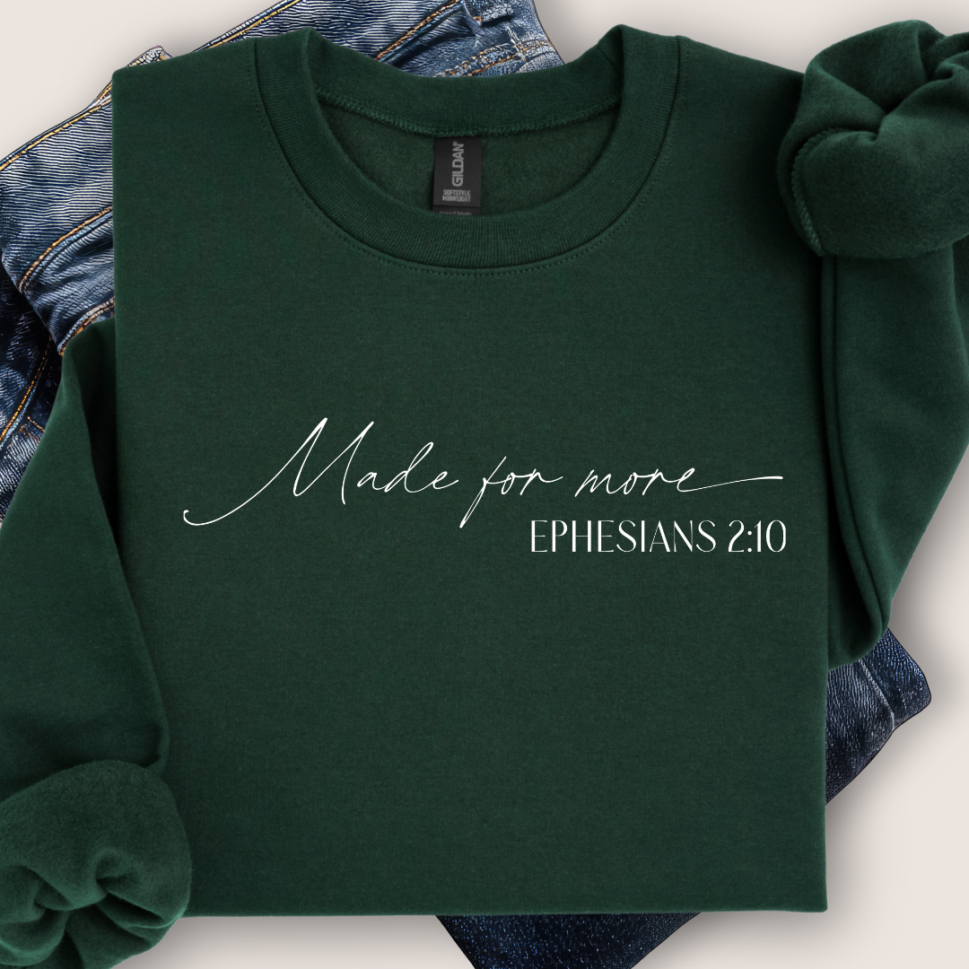 Made for More Sweatshirt