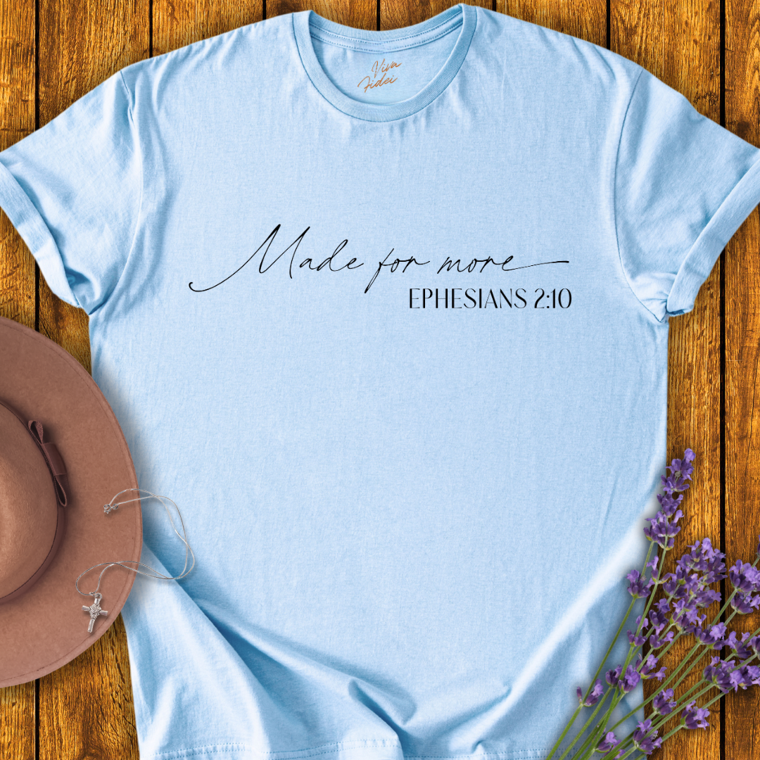 Made for More T-Shirt