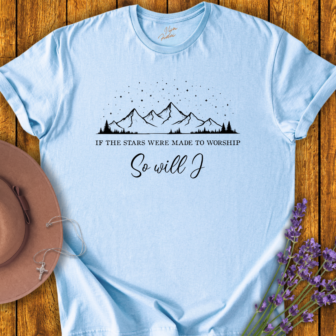 So Will I T-Shirt