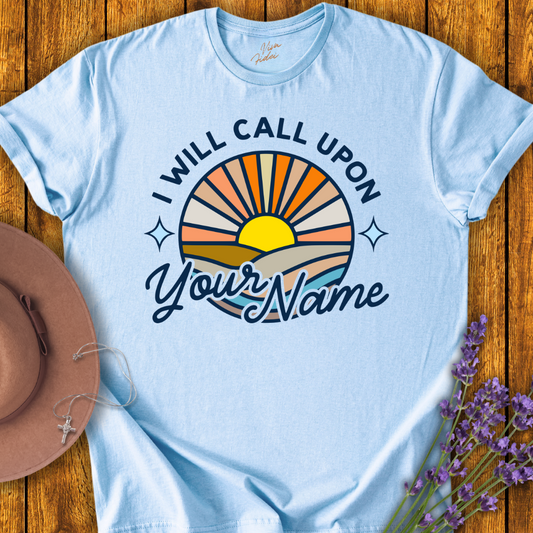 Call Upon Your Name T-shirt