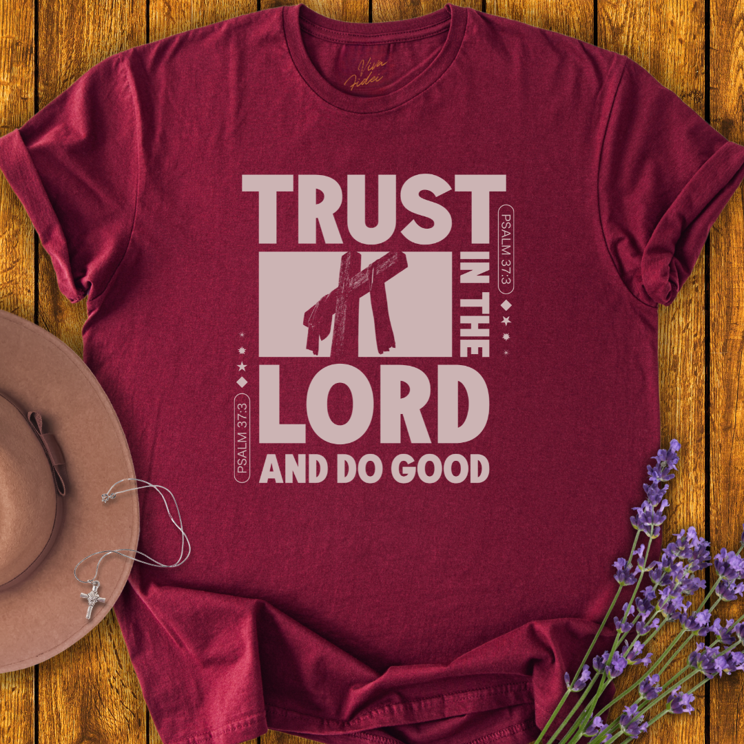 Trust in the Lord T-Shirt - NEW!