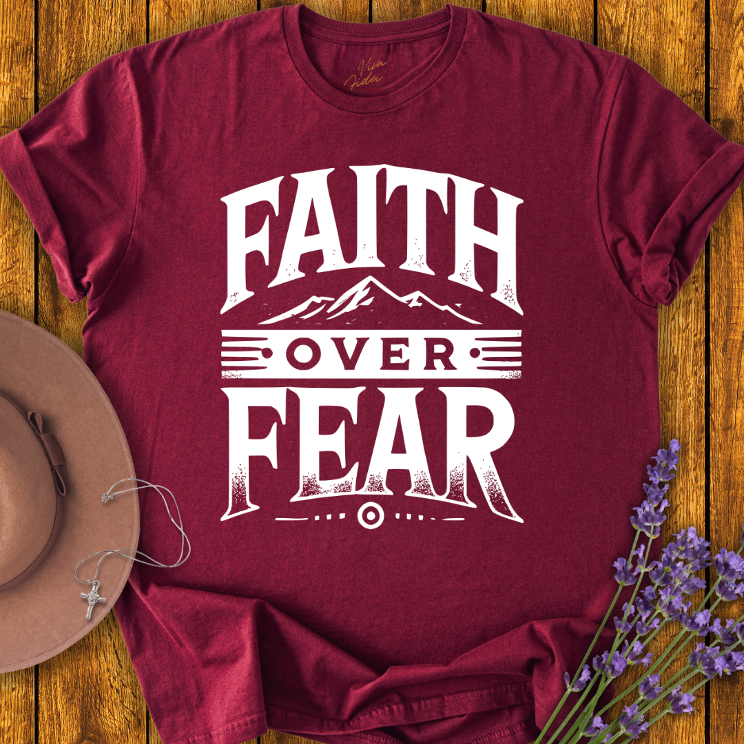 Faith Over Fear T-shirt
