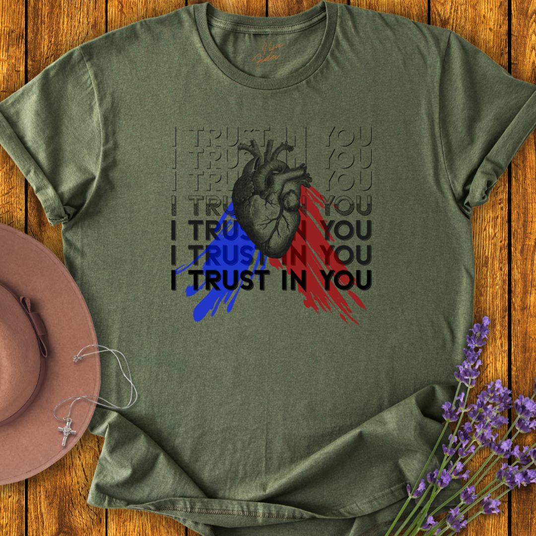 I Trust in You T-Shirt - NEW!