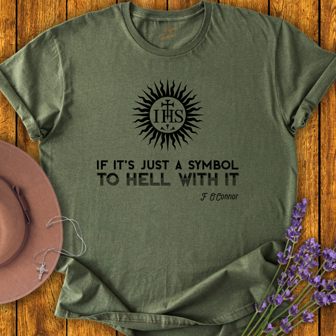 If it's Just a Symbol T-Shirt