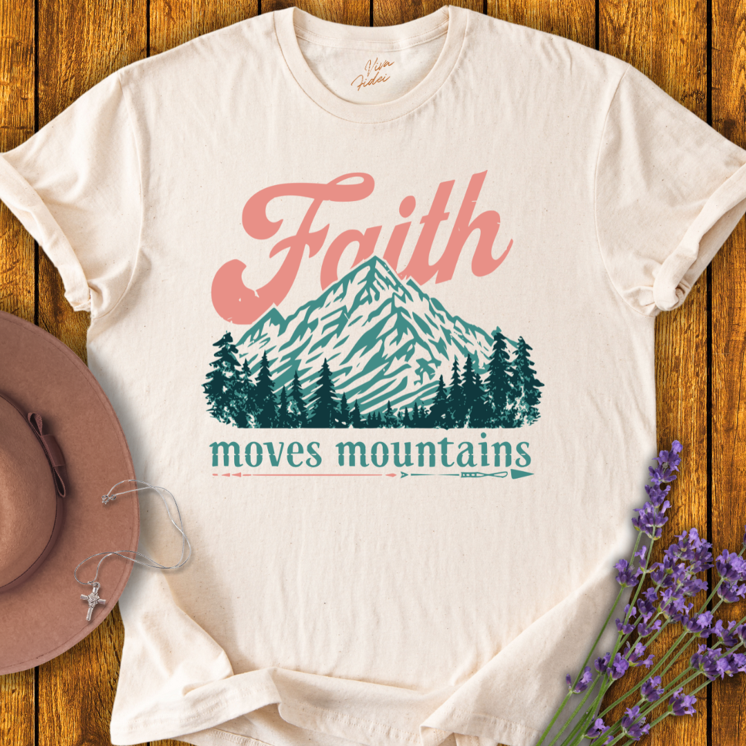 Faith Moves Mountains T-Shirt