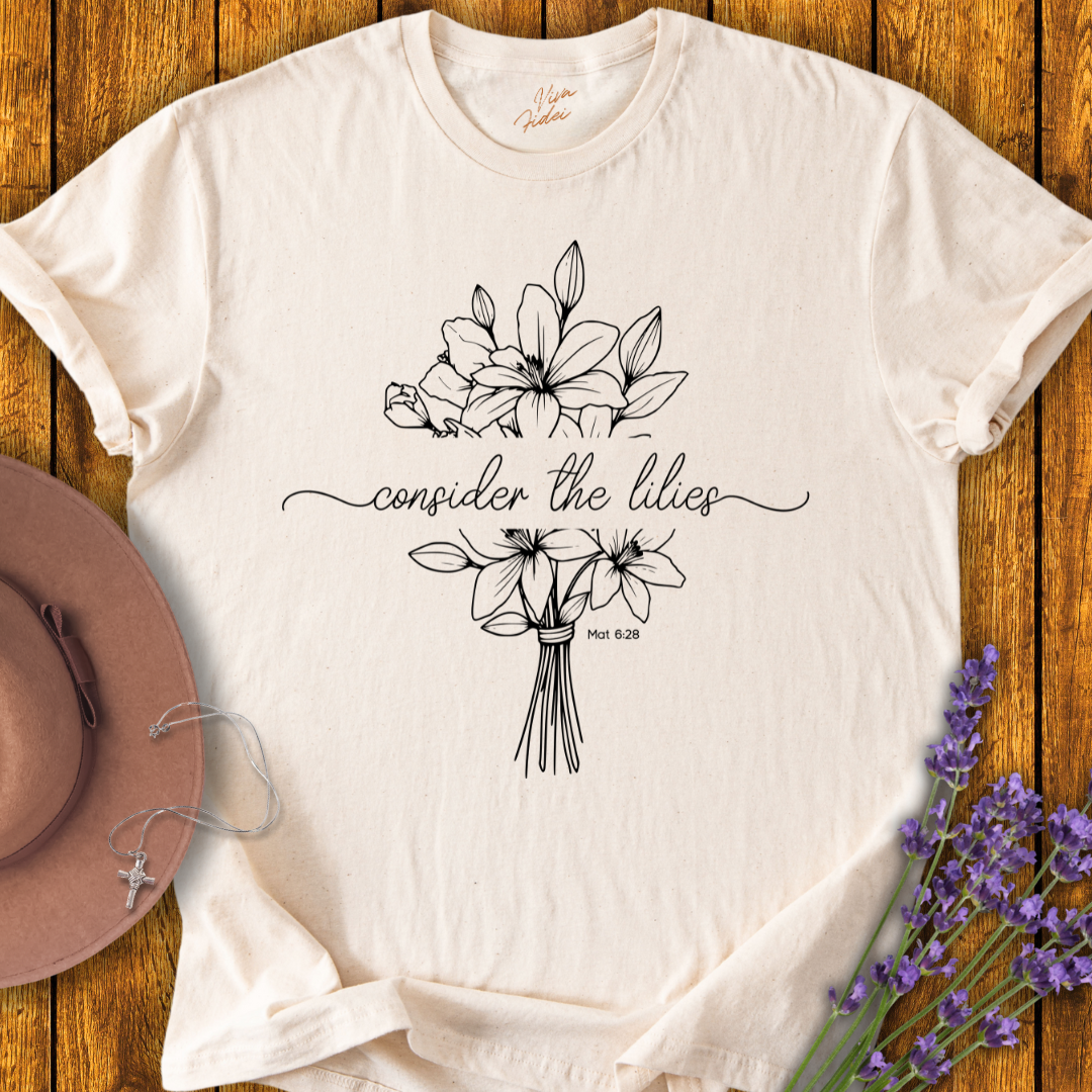 Consider the Lilies T-Shirt